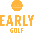 EARLY GOLF